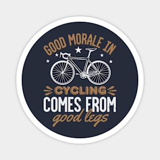 Good Morale In Cycling Comes From Good Legs Magnet